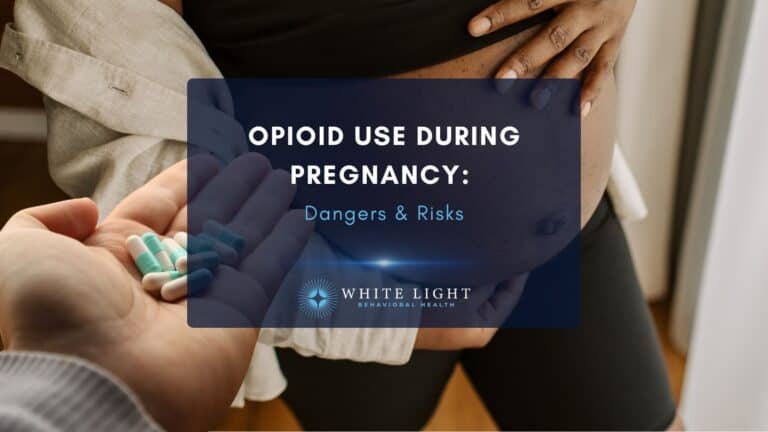Opioid Use During Pregnancy Dangers & Risks