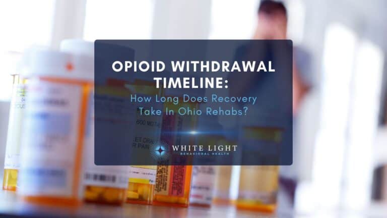 Opioid Withdrawal Timeline How Long Does Recovery Take In Ohio Rehabs