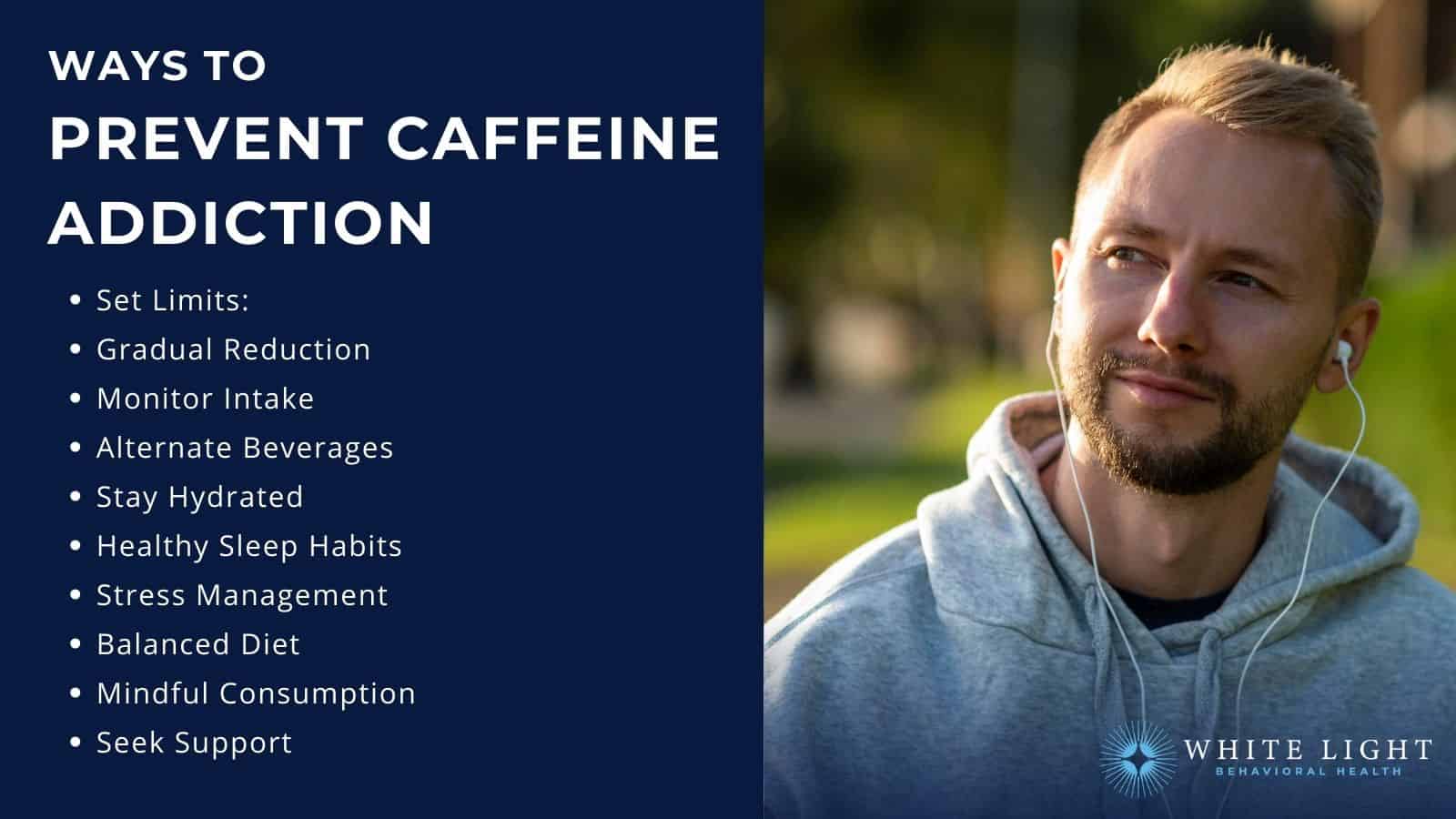 Caffeine Addiction: Symptoms, Causes, Effects, Treatments, And Prevention.