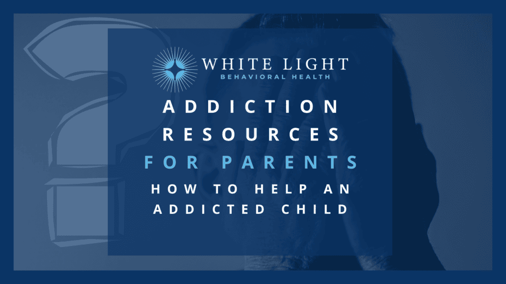 Addiction Resources For Parents