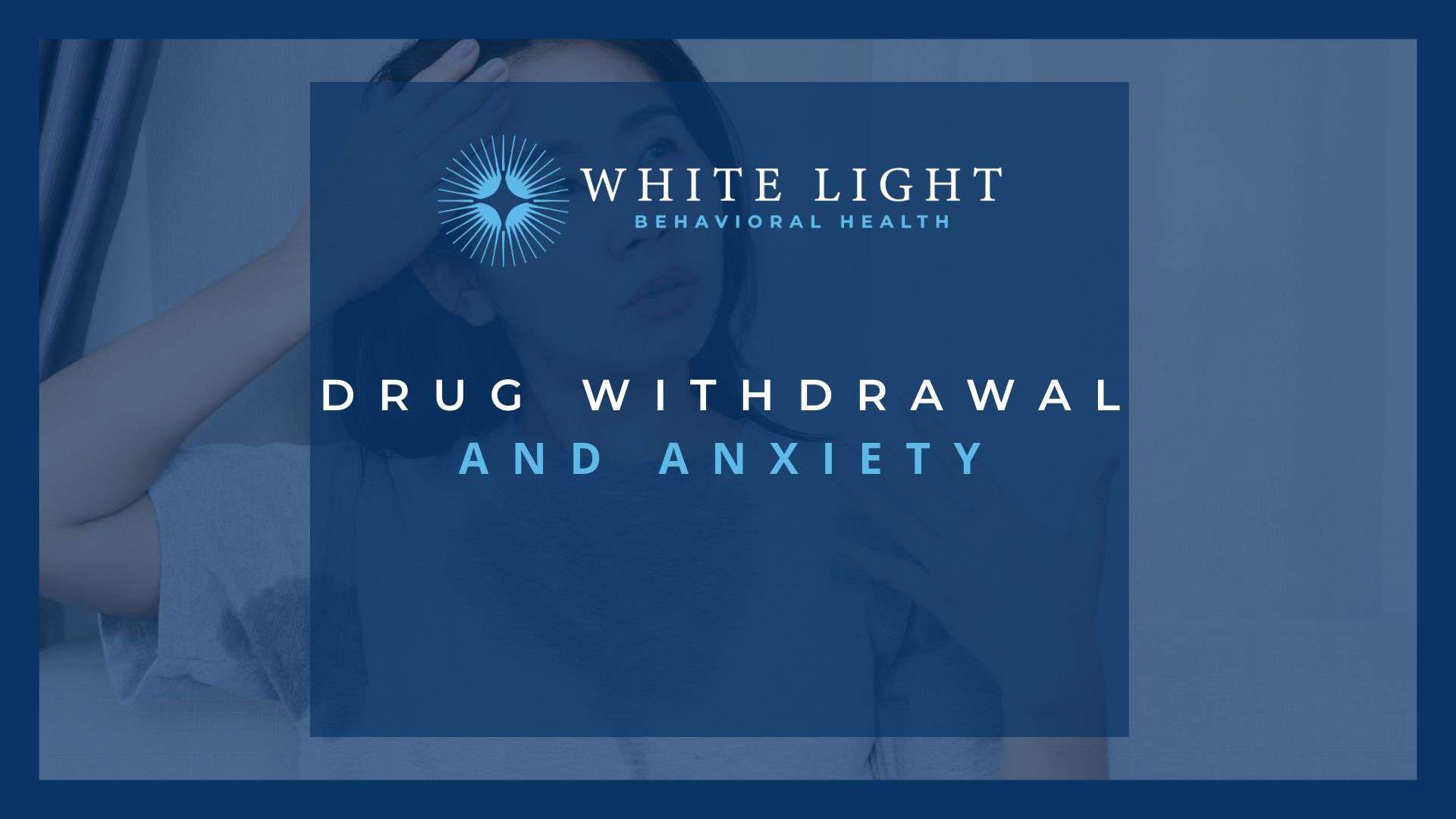 Drug Withdrawal and Anxiety