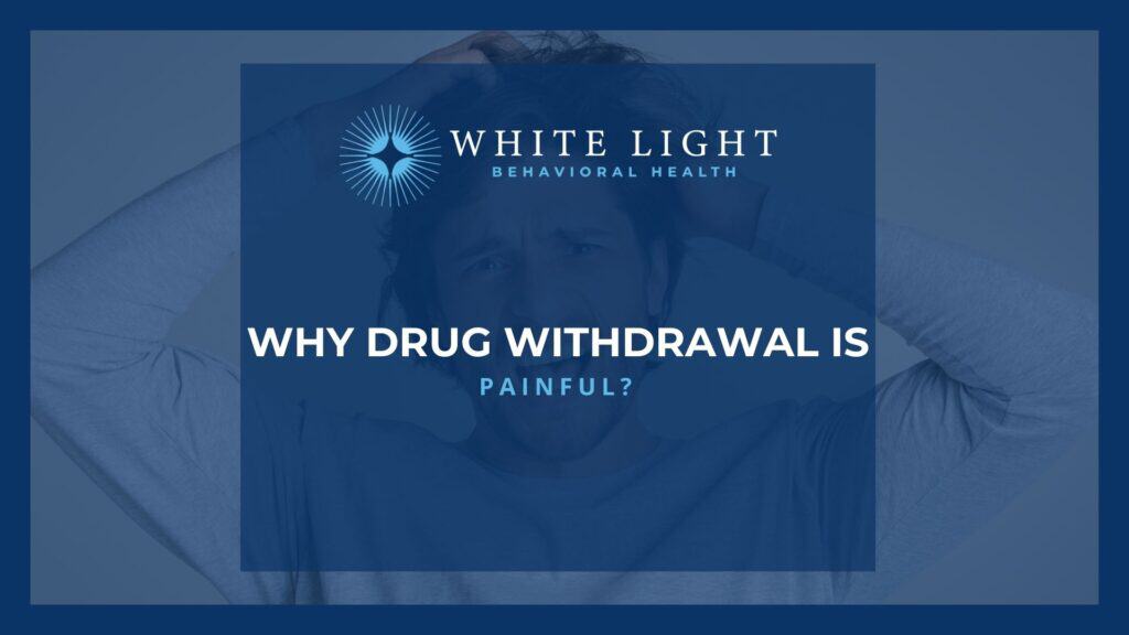 drug withdrawal painful